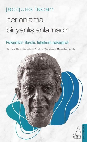 Jacques Lacan - Her Anlama Bir Yanlış Anlamadır