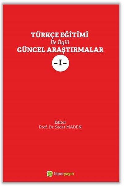 Türkçe Eğitimi İle İlgili Güncel Araştırmalar - 1