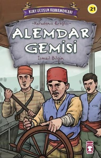 Alemdar Gemisi - Kurtuluşun Kahramanları