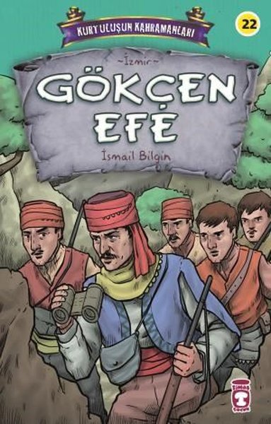 Gökçen Efe - Kurtuluşun Kahramanları