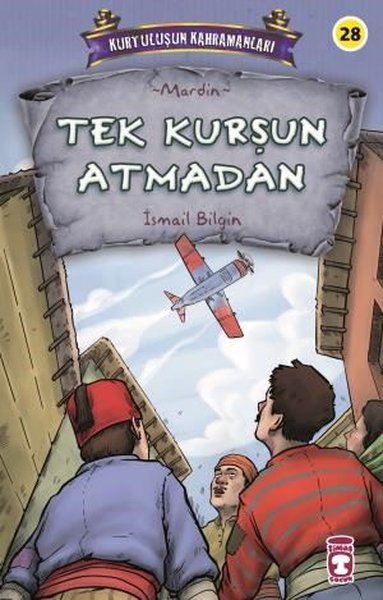 Tek Kurşun Atmadan - Kurtuluşun Kahramanları