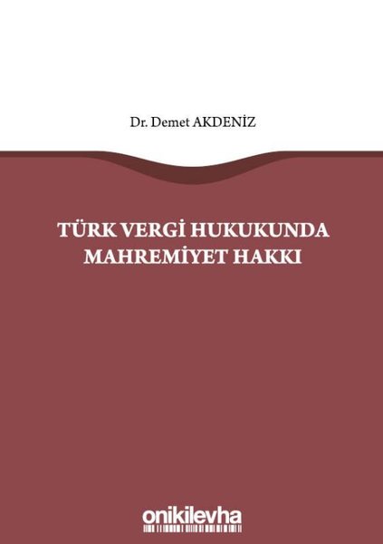 Türk Vergi Hukukunda Mahremiyet Hakkı