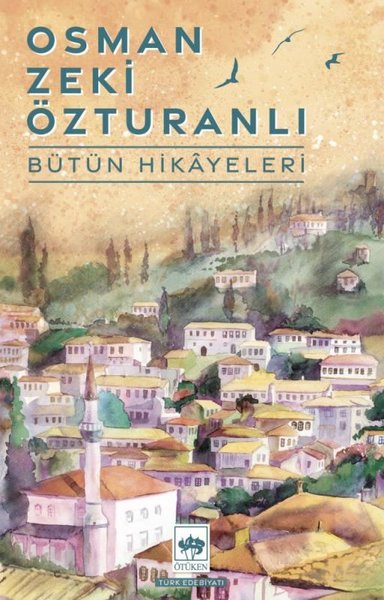 Osman Zeki Özturanlı - Bütün Hikayeleri