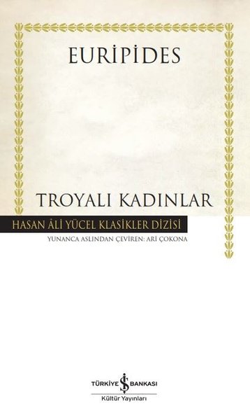 Troyalı Kadınlar - Hasan Ali Yücel Klasikler