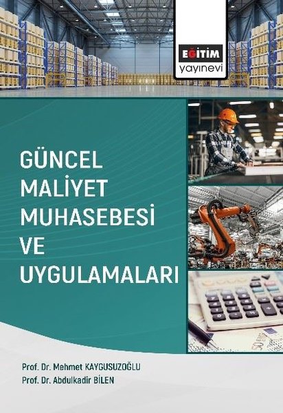 Güncel Maliyet Muhasebesi ve Uygulamaları