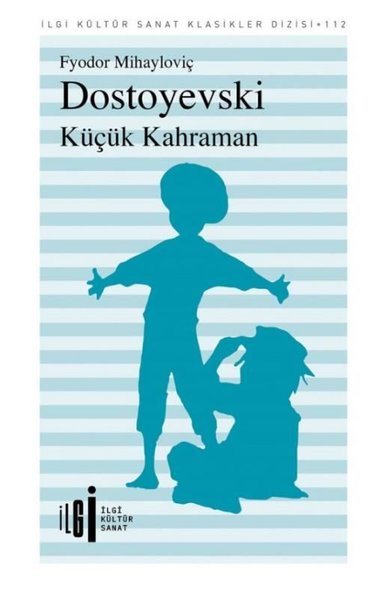 Küçük Kahraman - İlgi Kültür Sanat Klasikleri 112