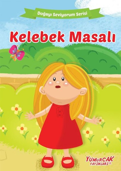 Kelebek Masalı - Doğayı Seviyorum Serisi