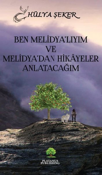 Ben Melidya'lıyım ve Melidya'dan Hikayeler Anlatacağım