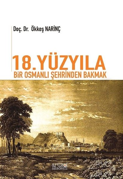 18.Yüzyıla Bir Osmanlı Şehrinden Bakmak