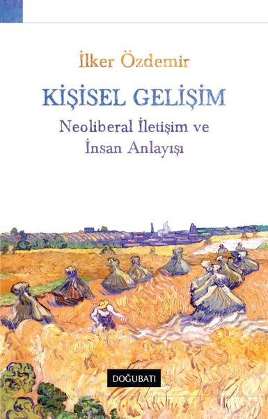 Kişisel Gelişim - Neoliberal İletişim ve İnsan Anlayışı