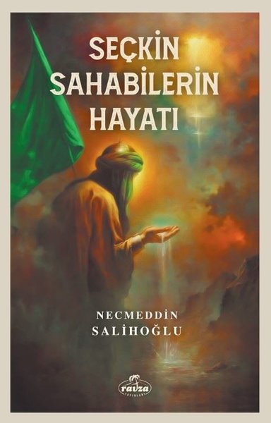 Seçkin Sahabilerin Hayatı