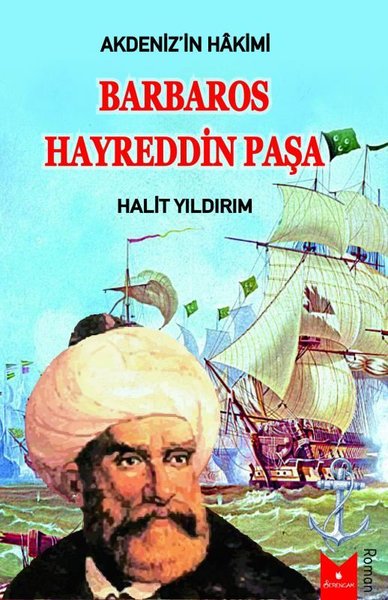 Barbaros Hayreddin Paşa - Akdeniz'in Hakimi
