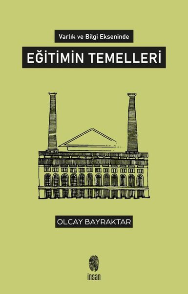 Eğitimin Temelleri - Varlık ve Bilgi Ekseninde