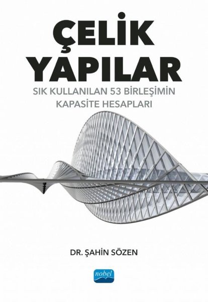 Çelik Yapılar - Sık Kullanılan 53 Birleşimin Kapasite Hesapları