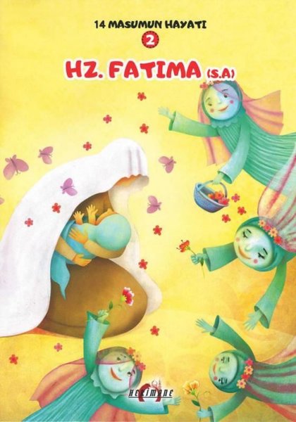 Hz. Fatıma - 14 Masumun Hayatı 2