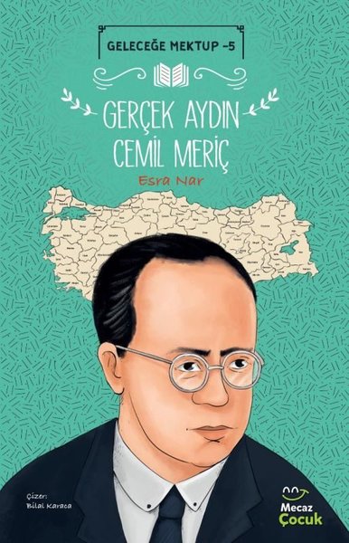 Gerçek Aydın Cemil Meriç - Geleceğe Mektup 5