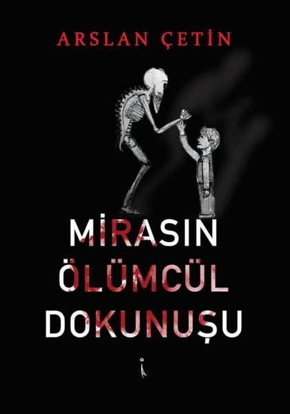 Mirasın Ölümcül Dokunuşu