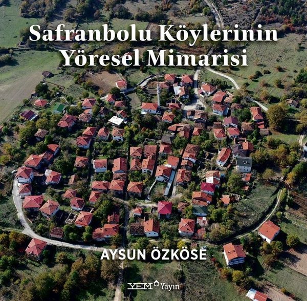 Safranbolu Köylerinin Yöresel Mimarisi