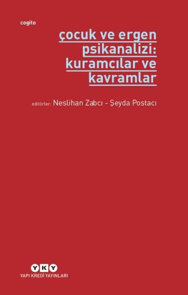 Çocuk ve Ergen Psikanalizi: Kuramcılar ve Kavramlar