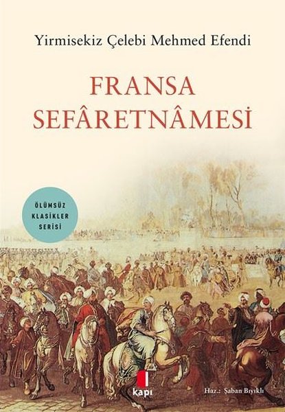 Fransa Sefaretnamesi - Ölümsüz Klasikler Serisi