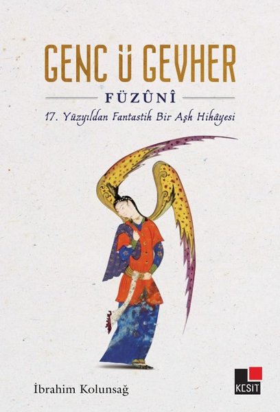 Genc ü Gevher - 17. Yüzyıldan Fantastik Bir Aşk Hikayesi