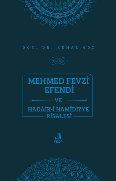 Mehmed Fevzi Efendi ve Hadaik-i Hamidiyye Risalesi