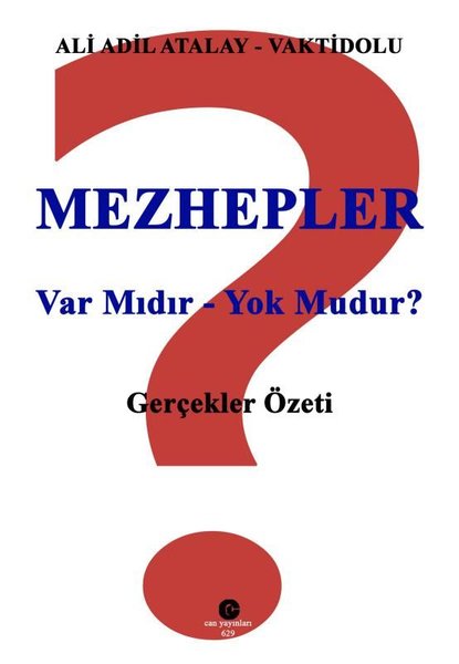 Mezhepler - Var mıdır - Yok mudur?