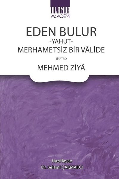 Eden Bulur Yahut Merhametsiz Bir Valide