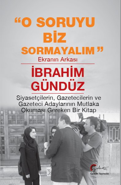 O Soruyu Biz Sormayalım - Ekranın Arkası