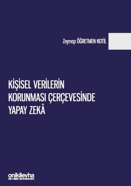 Kişisel Verilerin Korunması Çerçevesinde Yapay Zeka