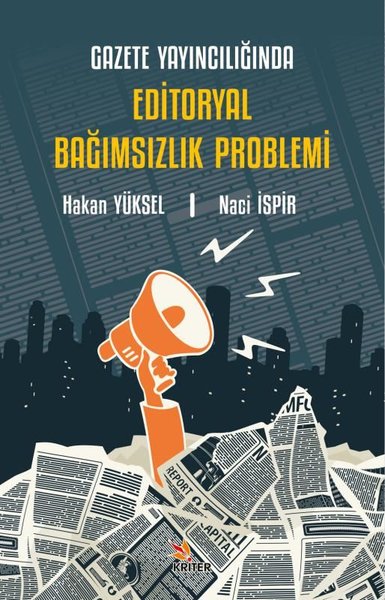 Gazete Yayıncılığında Editoryal Bağımsızlık Problemi