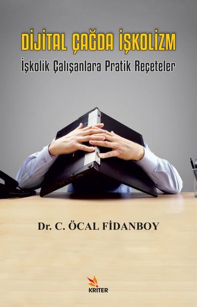 Dijital Çağda İşkolizm - İşkolik Çalışanlara Pr...