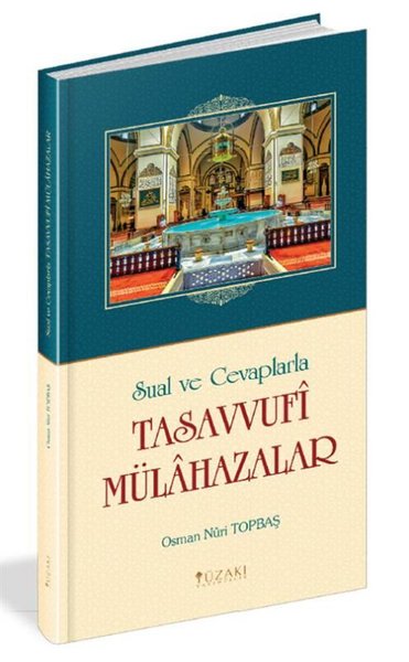 Tasavvufi Mülahazalar -  Sual ve Cevaplarla