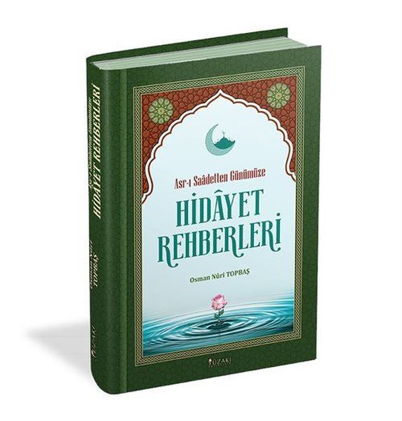 Hidayet Rehberleri - Asr-ı Saadetten Günümüze