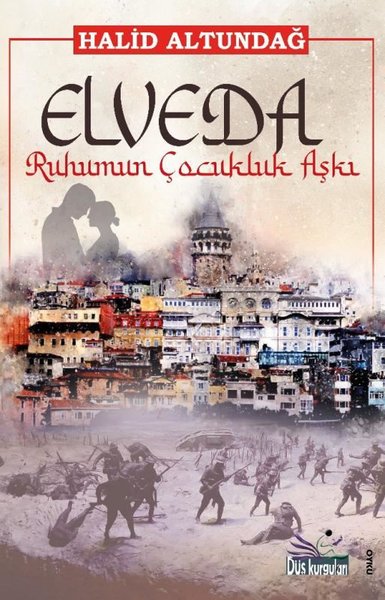 Elveda Ruhumun Çocukluk Aşkı