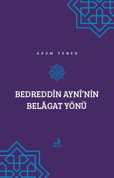 Bedreddin Ayni'nin Belagat Yönü