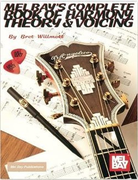 Complete Book Of Harmony Theory and Voicing