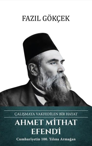 Ahmet Mithat Efendi: Çalışmaya Vakfedilen Bir Hayat