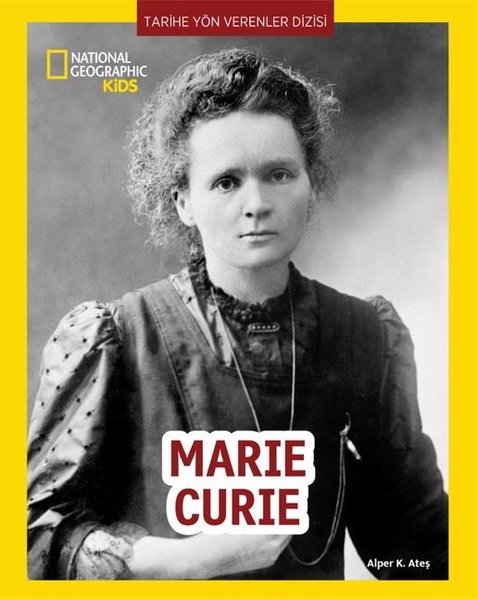 National Geographic Kids - Marie Curie-Tarihe Yön Verenler Dizisi