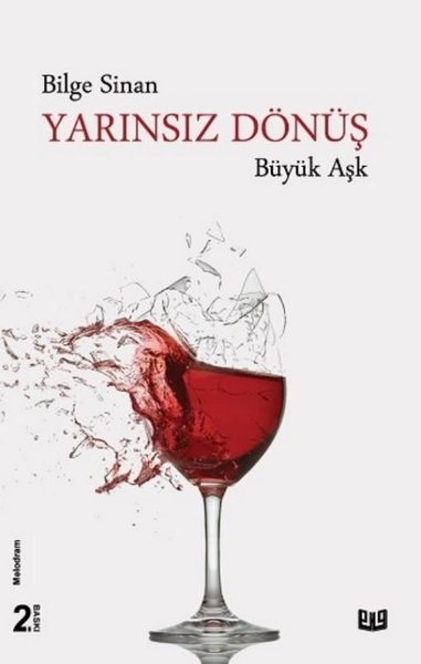 Yarınsız Dönüş Büyük Aşk