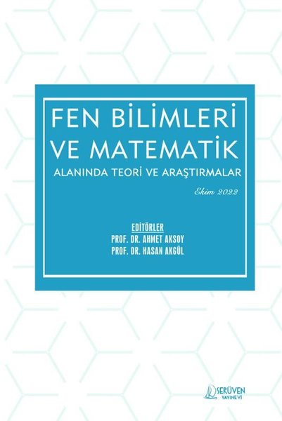 Fen Bilimleri ve Matematikte Teori ve Araştırmalar - Ekim 2022