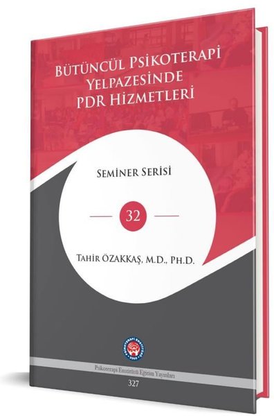 Bütüncül Psikoterapi Yelpazesinde PDR Hizmetleri - Seminer Serisi 32