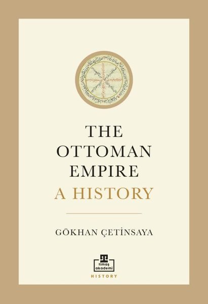 The Ottoman Empire A History