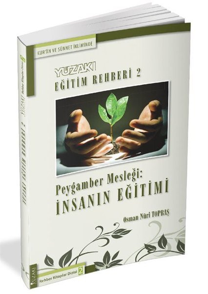 Yüzakı Eğitim Rehberi 2 - Peygamber Mesleği: İnsanın Eğitimi