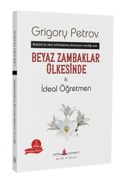 Beyaz Zambaklar Ülkesinde & İdeal Öğretmen