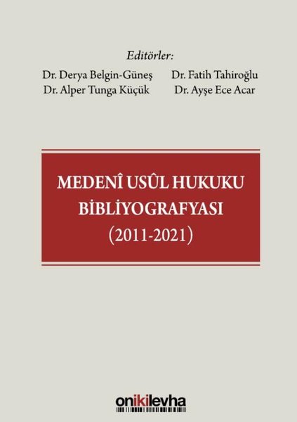 Medeni Usul Hukuku Bibliyografyası 2011 - 2021