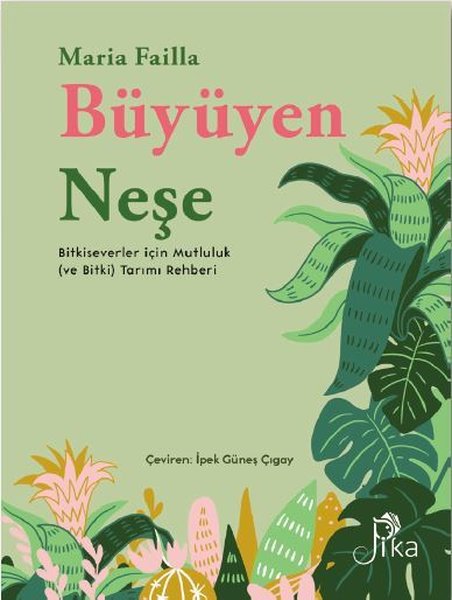 Büyüyen Neşe - Bitkiseverler için Mutluluk (ve Bitki) Tarımı Rehberi