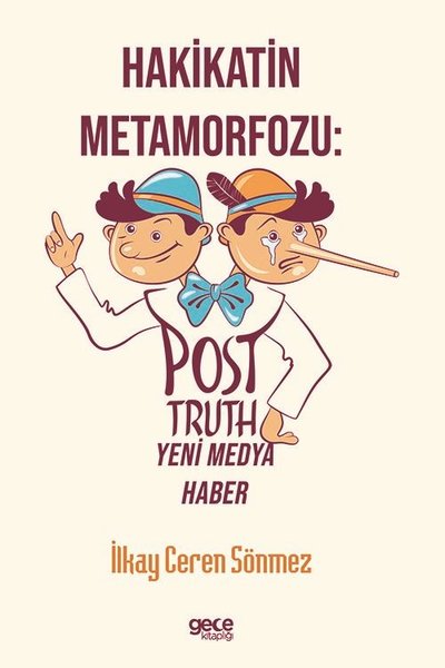 Hakikatin Metamorfozu: Post - Truth Yeni Medya Haber