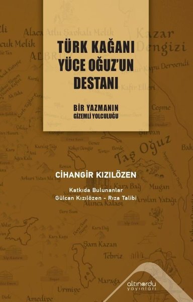 Türk Kağanı Yüce Oğuz'un Destanı