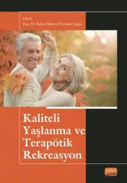 Kaliteli Yaşlanma ve Terapötik Rekreasyon